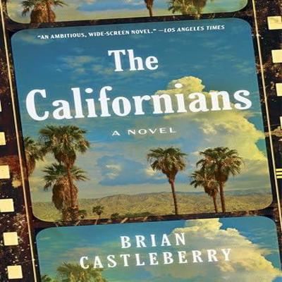 The Californians by Brian Castleberry Paperback Book 9780063213340
