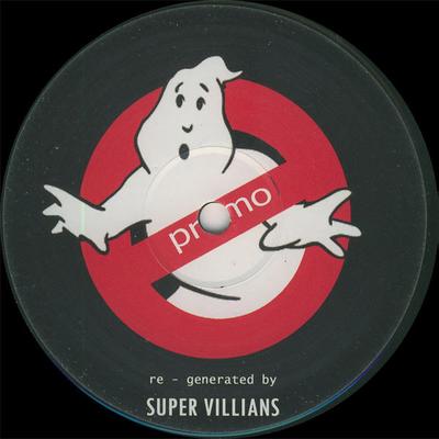 12inch Record SUPER VILLIANS - Ghost Busters (2006 Remix) SLIMER01 NOT ON LABEL 2006 UK Dance & Electronica Used