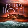 Asylum Hotel by Juliet Blackwell Paperback Book 9780593638248