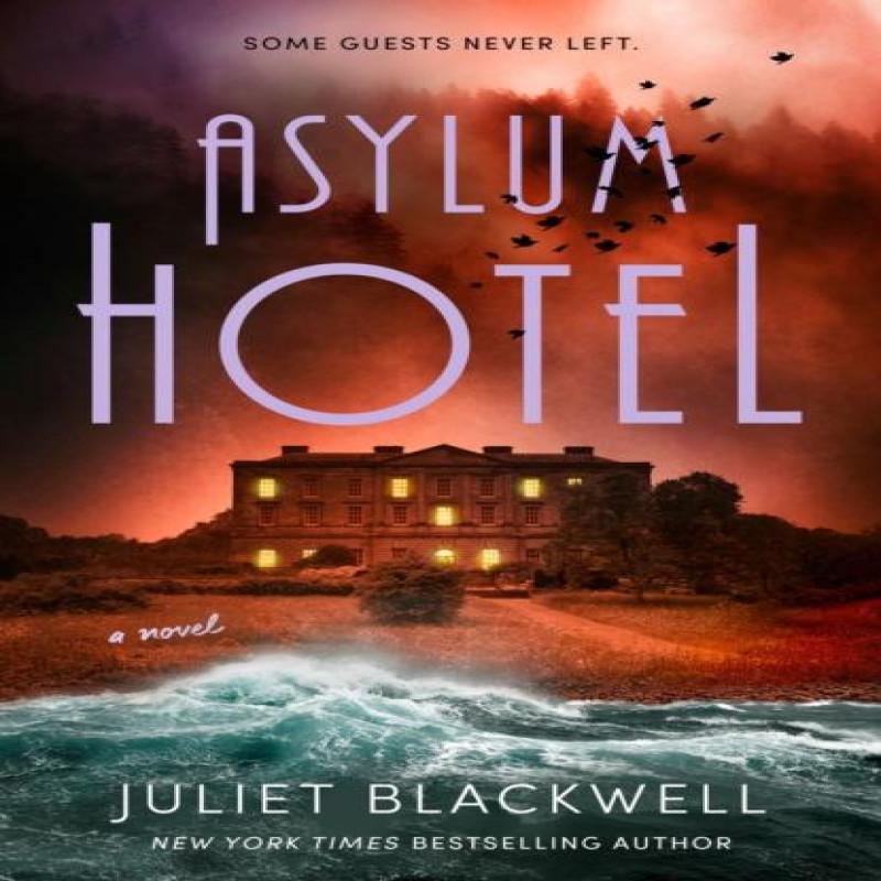 Asylum Hotel by Juliet Blackwell Paperback Book 9780593638248