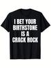 Unisex T-shirt I Bet Your Birthstone Is A Crack Rock T-Shirt Bold Black Crew Neck Tee with Short Sleeves Eye-Catc_0