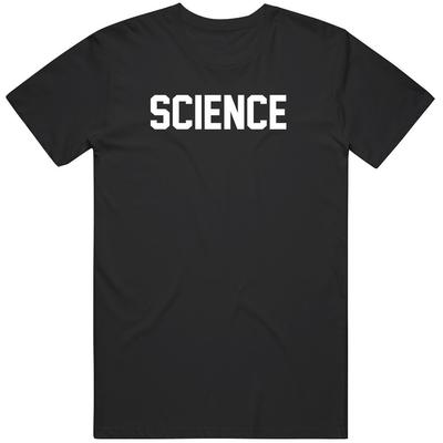 Science Believe It Great Gift Idea  T Shirt Unisex T-Shirt