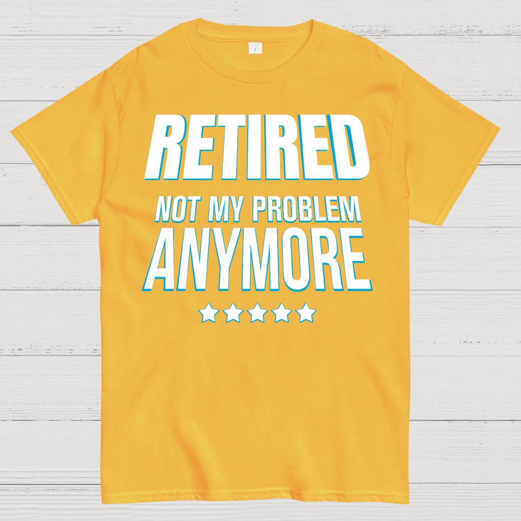 Retired Not My Problem Anymore Funny Cotton Summer Casual Cool Loose T-Shirt