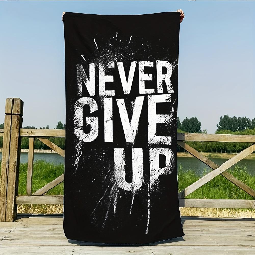 

Black White Motivational Letter Print Quick Dry Beach Towel Never Give Up Soft Lightweight for Travel Camping Pool Bath W30*H60(CM)