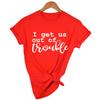 I Get Us Out Of Trouble Cute Best Friends Shirts Funny Women T Shirts Matching Shirt