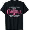 Funny Pickleball-Cinderella Women Player T-Shirt