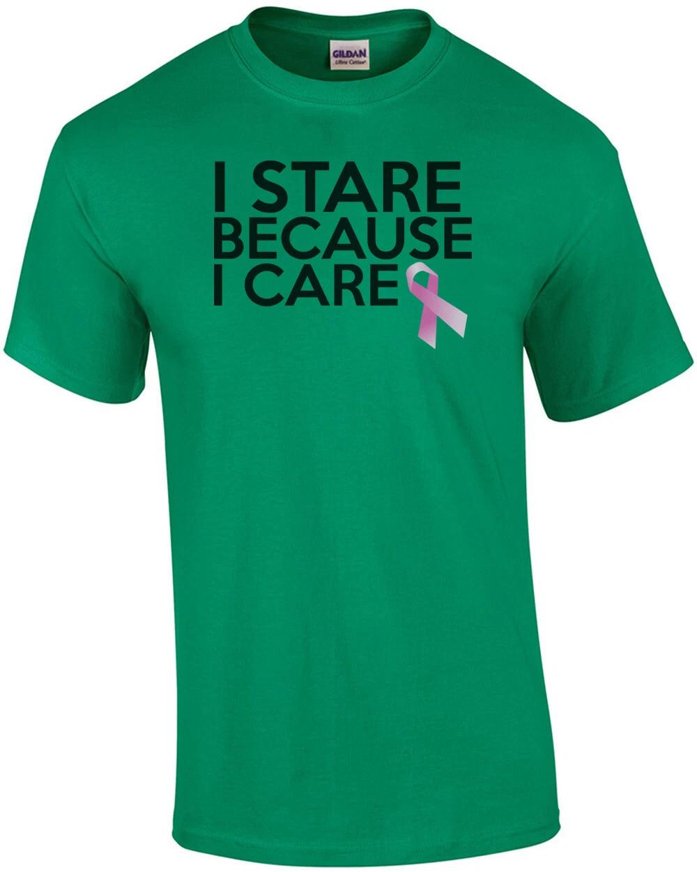 I Stare Because I Care T-Shirt S