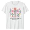 Saved By Grace Ephesians 28 Unisexs TShirt Scripture Faith Gift For Her