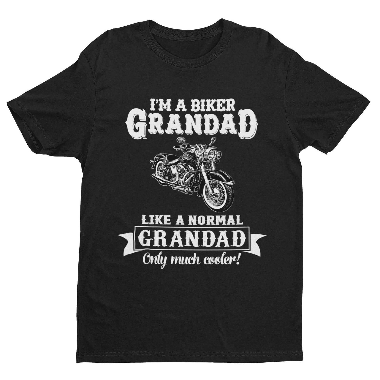 Funny I m A Biker Grandad T Shirt, Like A Normal Grandad Only Cooler Motorcycle 4XL