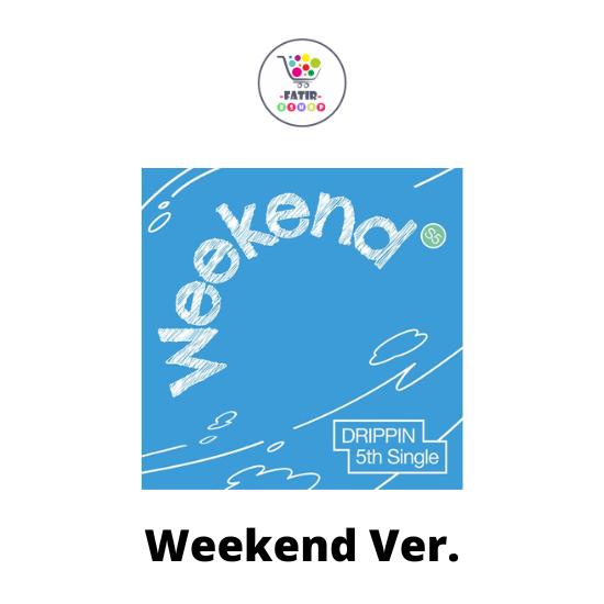 

Weekend Ver DRIPPIN 5-й сингл-альбом Weekend
