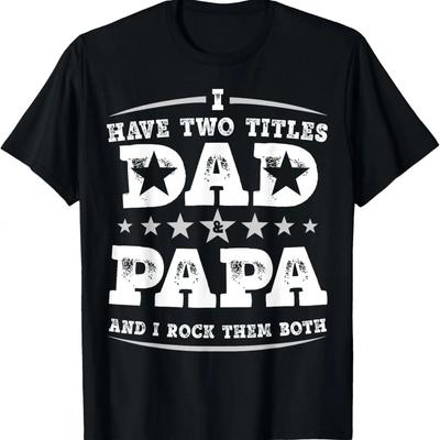 Presente Engraçado para o Dia dos Pais Eu Tenho Dois Títulos Pai E Vovô Camiseta