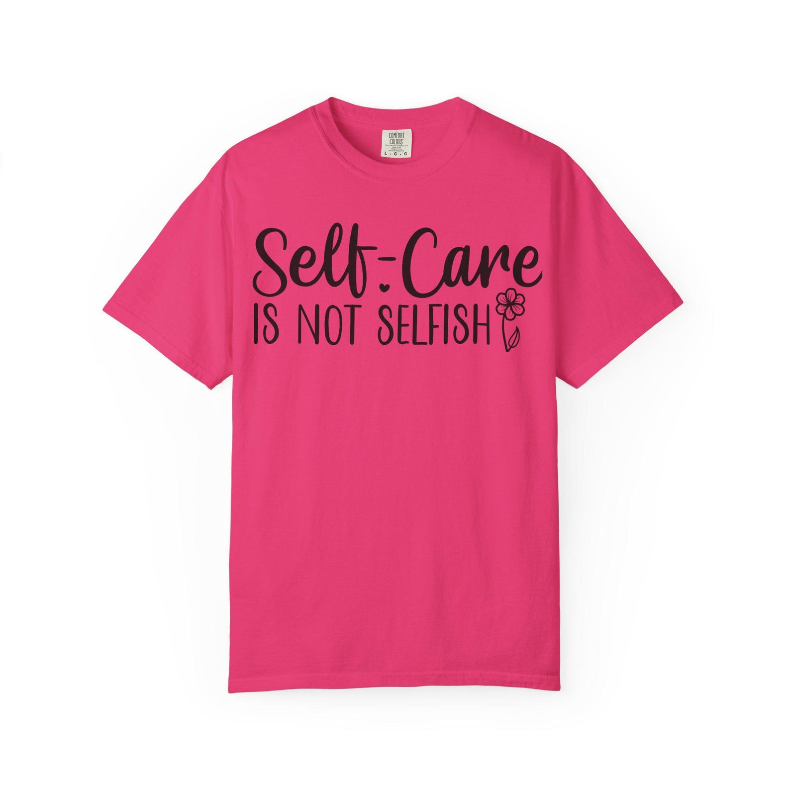 Self-Care Is Not Selfish T-Shirt, Unisex Garment-Dyed Tee S