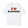 T-shirt με στάμπα γράμματα "I Love Blondes" Μοντέρνο Casual T-shirt με Στρογγυλή Λαιμόκοψη και Κοντό Μανίκι Ανδρικά Γυναικεία T-shirts από 100% Βαμβάκι