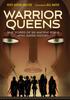 The Warrior Queens : True Stories of Six Ancient Rebels Who Slayed History Book