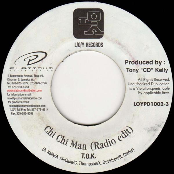 7inch Record T.O.K. - Chi Chi Man LOYPD10023 L/O/Y Records 2001 Jamaica Reggae, Ska & Dub Used