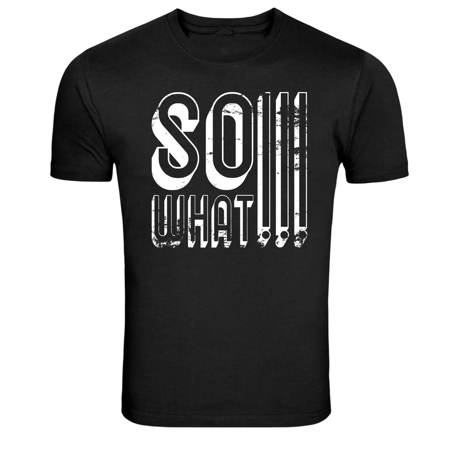 So What Grunge Typography Graphic T-Shirt S