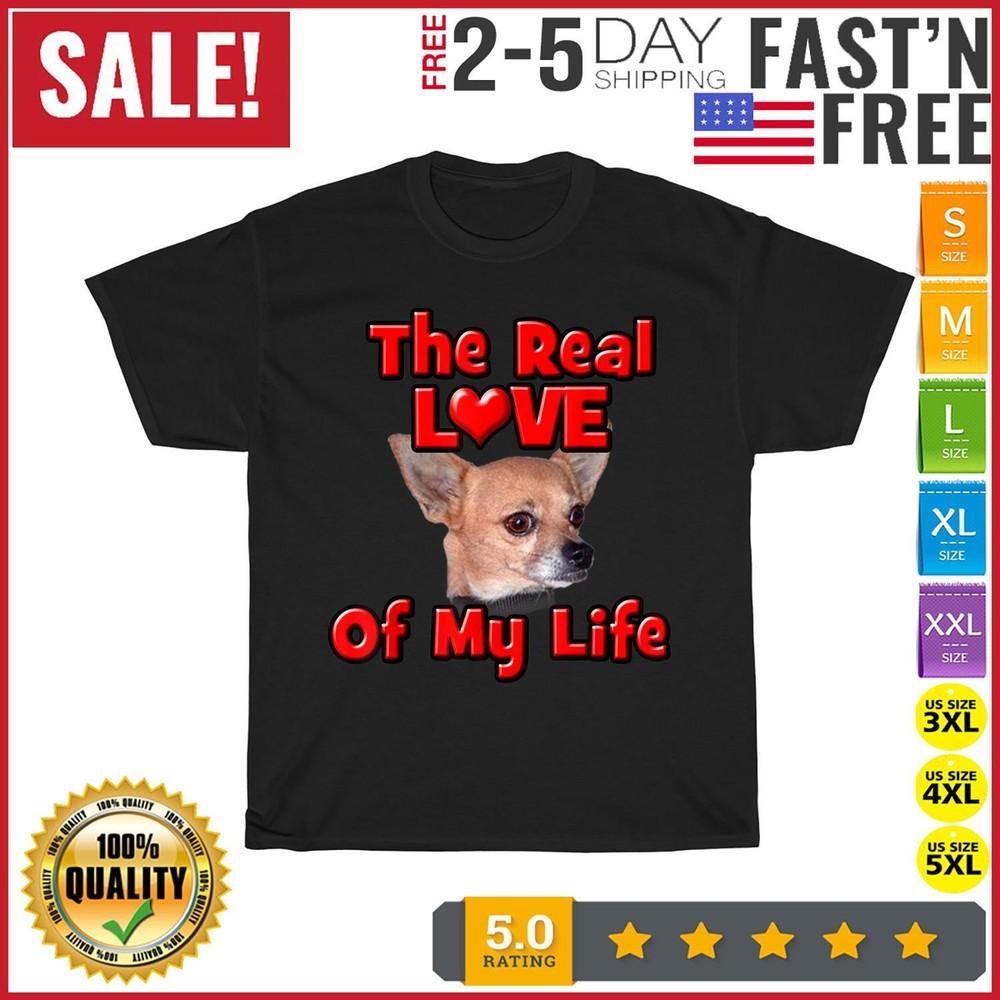 

Chihuahua, Dog Love Of My Life Valentine s Day Vintage T Shirt Men Women Fashion 2XL