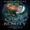 Of Chaos and Beauty by Meghan Rhine Paperback Book 9798988991137