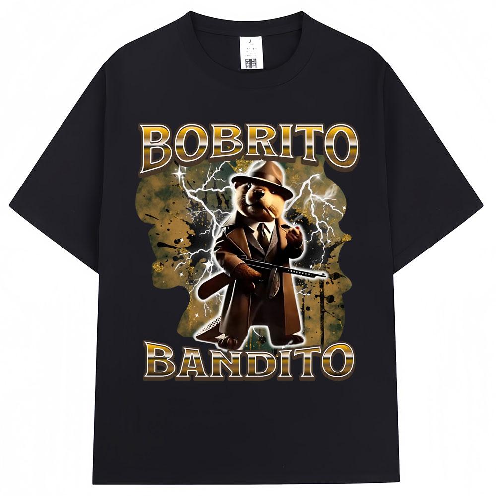 Bobrito Bandito Funny Meme Graphic T Shirt Unisex Fashion Italian Brainrot Vintage Tshirts Oversized Cotton Tshirt Streetwear