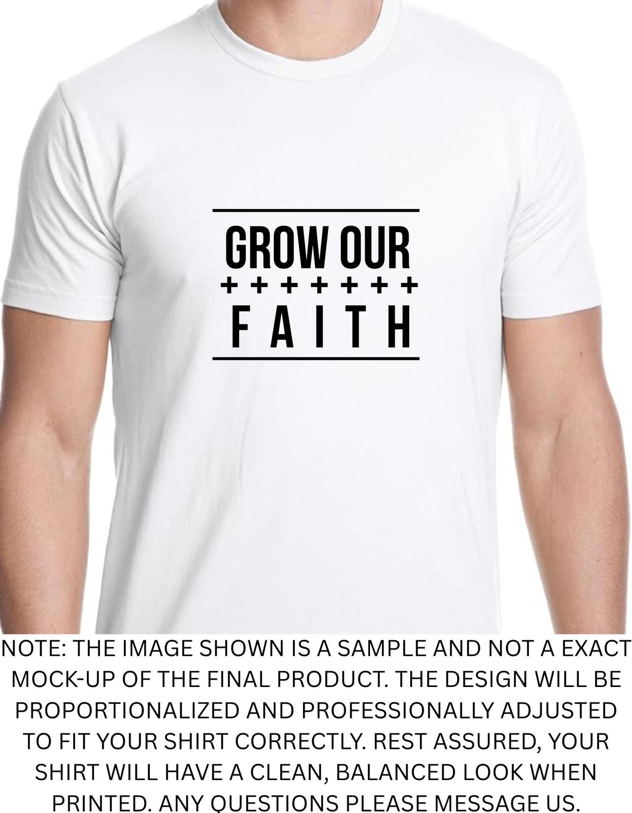 Men s and Women s T-shirts Grow Our Faith Religious God Jesus Graphic XXL