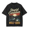 Men Women T Shirt Stupid Canadian Wolf Bird Sarcastic Loon Bird Washed T Shirts Summer Tee Shirt Streetwear Loose Cotton Clothes