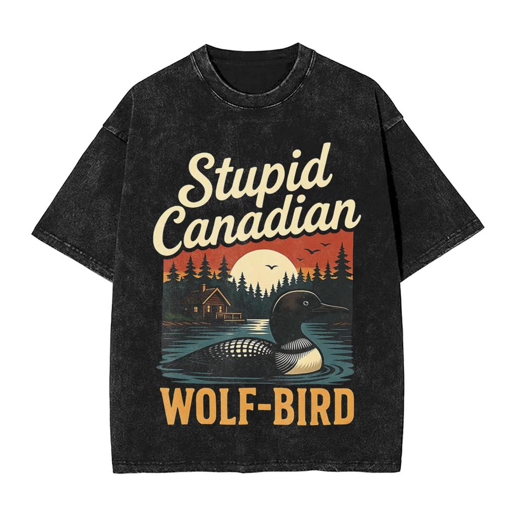Men Women T Shirt Stupid Canadian Wolf Bird Sarcastic Loon Bird Washed T Shirts Summer Tee Shirt Streetwear Loose Cotton Clothes