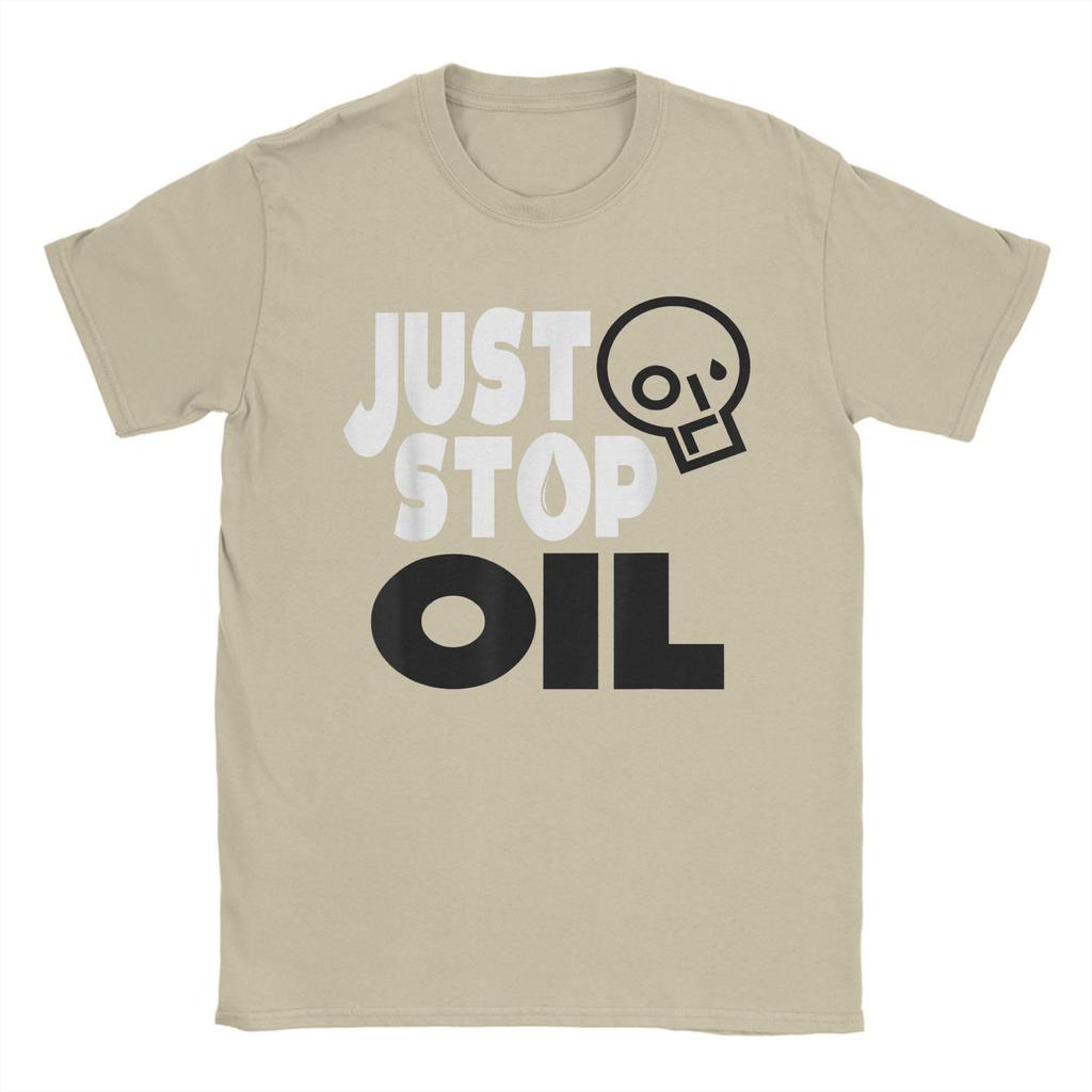 Just Stop Oil Save the Earth Men T Shirt Environmentalism Funny Novelty Tees Short Sleeve Crewneck T-Shirts Pure Cotton Gift Top