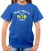 Don't Worry It's Un Bob Cosa T-Shirt - Custom Surname Family Name