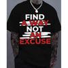 Unisexs Casual Tshirt Find A Way Not An Excuse Enhance Font Round Neck Short Sleeve All Year Comfortable Unisexs Top Plus Size