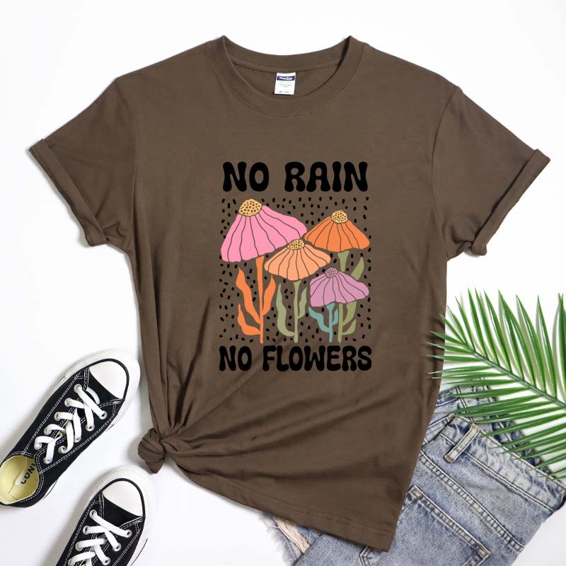 Boho No Rain No Flowers Tshirt Retro Wildflower Inspirational Tee Shirt Top Vintage Unisex Unisextal Health Positivity Tshirt
