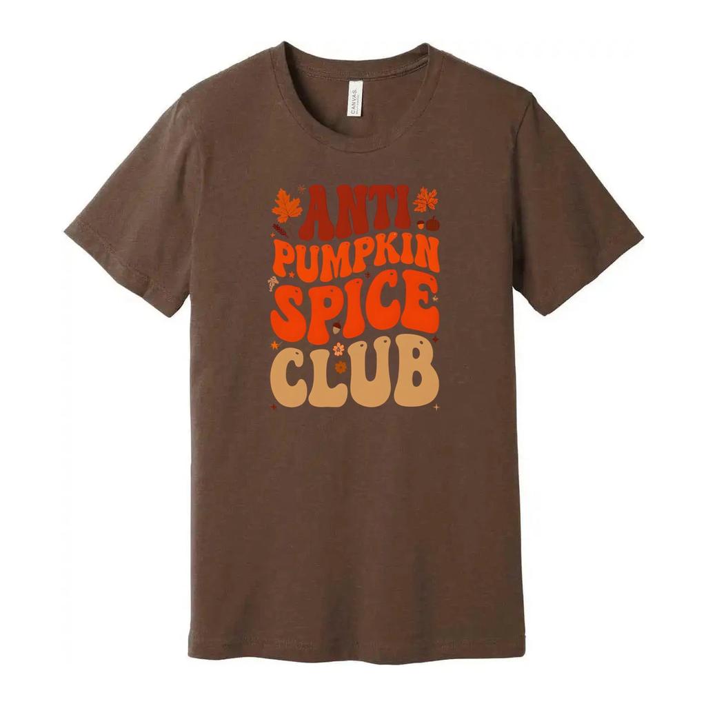 Anti Pumpkin Spice Club Unisex T Shirt With Retro Typography And Autumn Leaves D