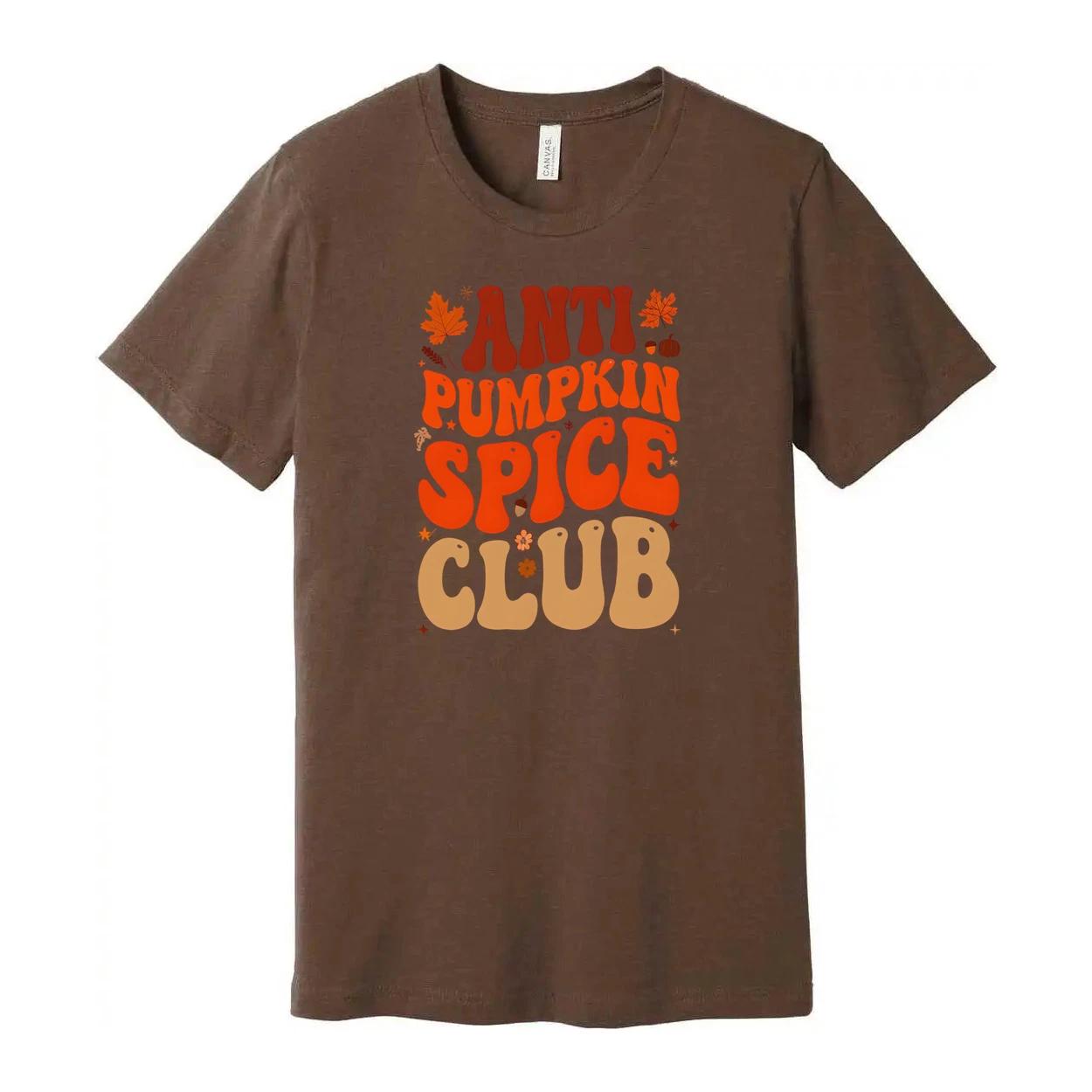 Anti Pumpkin Spice Club Unisex T Shirt With Retro Typography And Autumn Leaves D 4XL