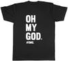 Oh My God! Mens Unisex T-Shirt Tee