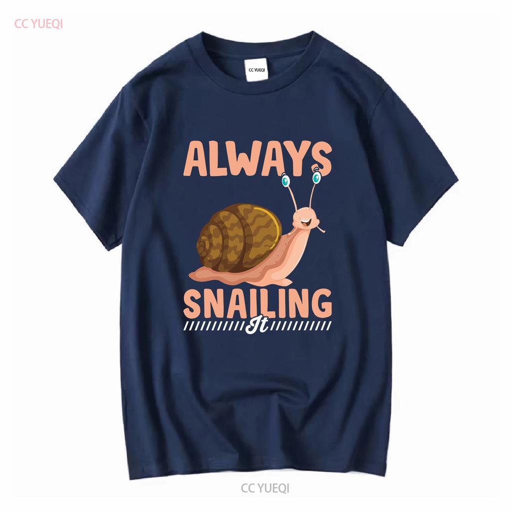 Always Snailing It T Shirt Shelled Gastropod Land Snail Slug For Lover Owner Long Or Short Sleeves Vintage Washed Graphic