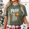 Push Pray Until Something Happens Christian Faith T-Shirt