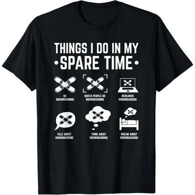 Snowboard Things I Do In My Spare Time Snowboarding T Shirt Men Humor Streetwear Tee Shirt Short Sleeve Unisex Loose Clothing