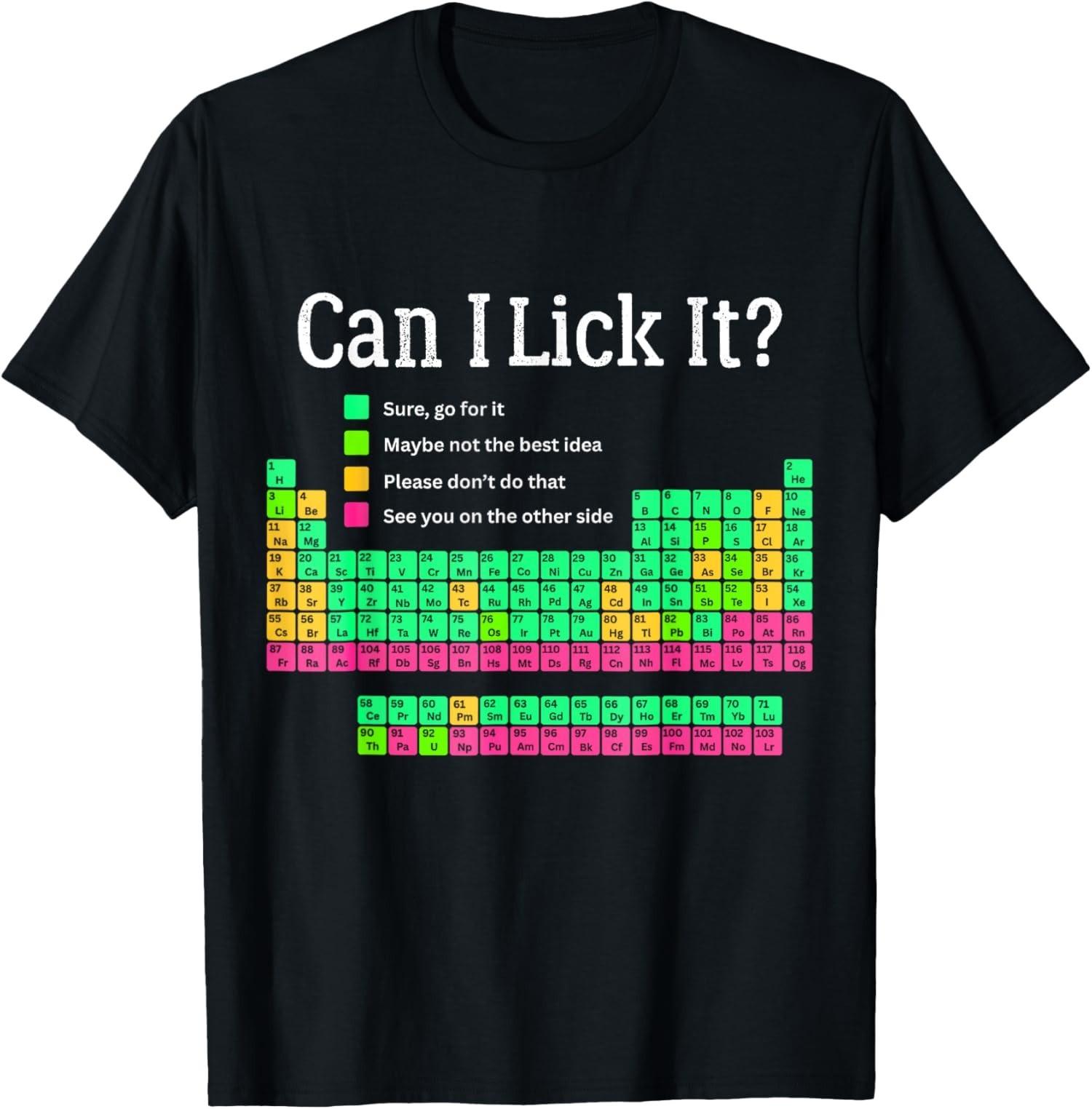 Can I Lick It Periodic Table Teacher Student Funny Unisex T-Shirt Size S-5XL S