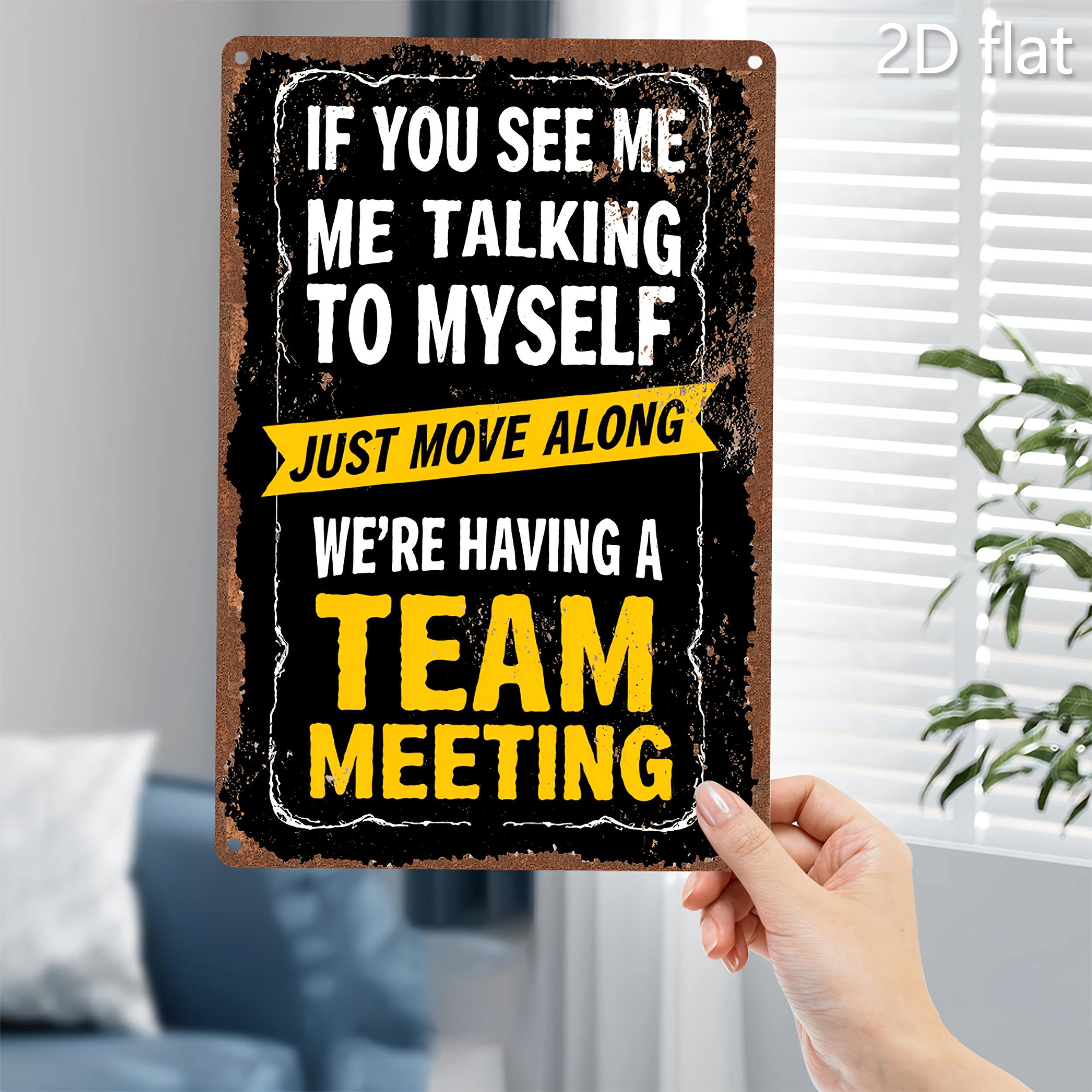 

Funny Team Meeting Humor Quote Vintage Metal Tin Sign for Office Decor 20x30cm（7.8x11.8inch）