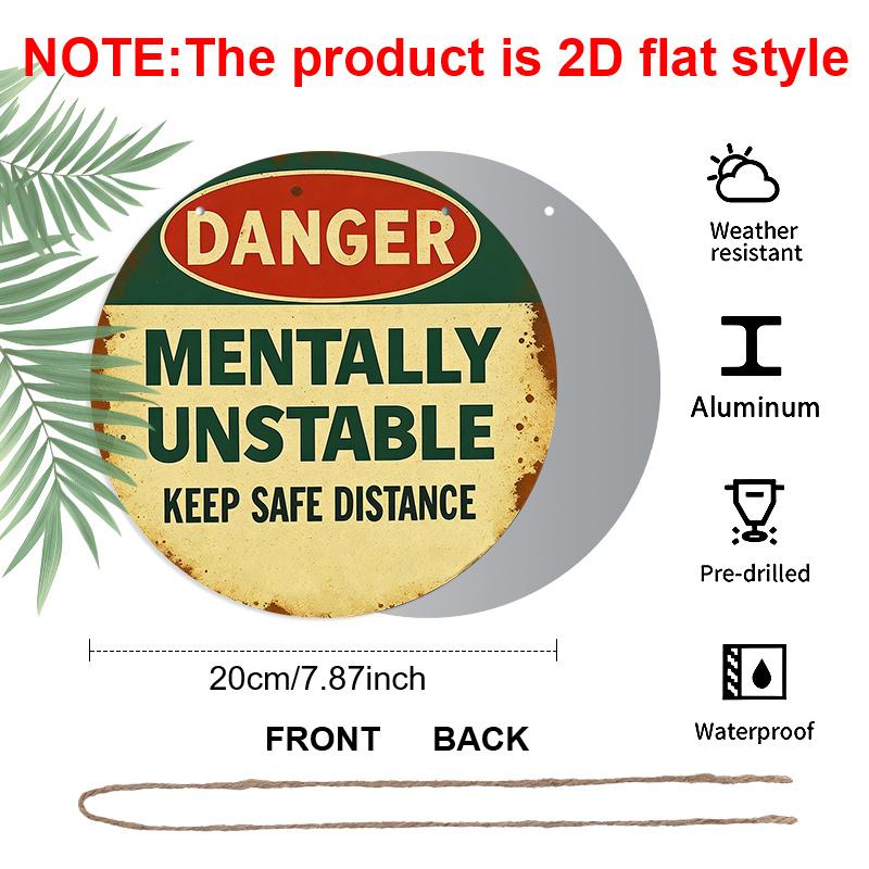 2D Flat, Funny Danger Mentally Unstable Keep Distance Metal Sign - 7.87-Inch Round Vintage Warning Label Wall Decor, Aluminum Caution Plaque for