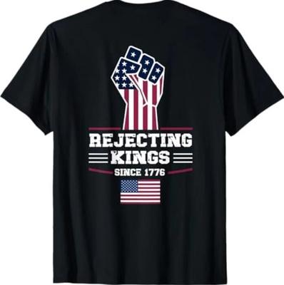 Rejecting Kings Since 1776 Patriotic USA Design - On Back T-Shirt