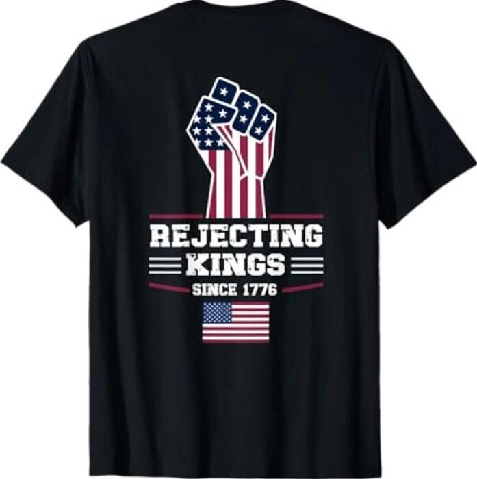 Rejecting Kings Since 1776 Patriotic USA Design - On Back T-Shirt L