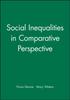 The Social Inequalities In Comparative Perspective Book