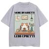 Funny Cat Meme Graphic T Shirts More Spaghetti Less Upsetti Pasta Lover Food Tshirts Men Women Oversized Cotton Casual Tshirt