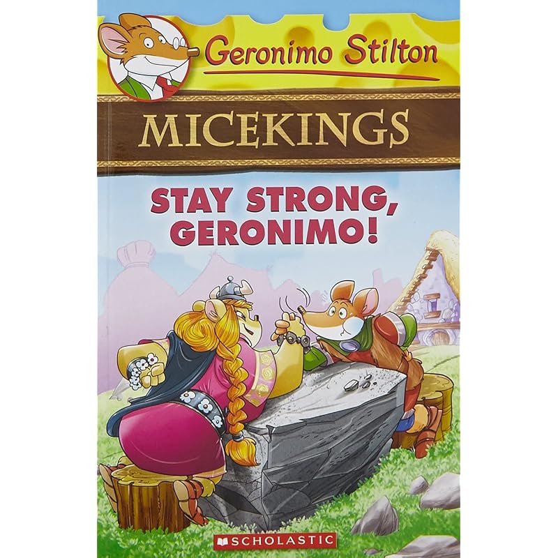 Geronimo Stilton Králové myší # : Zůstaň silný, Geronimo!