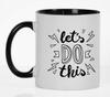 Inkdotpot Let's Do This 11Oz Ceramic  Coffee  Mug Inspirational Quotes Gift For Employee Boss Coworkers