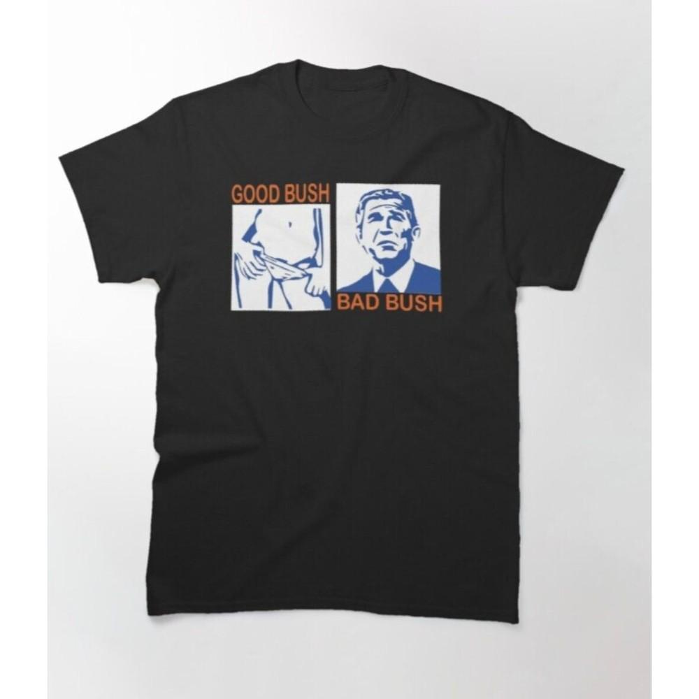 Good Bush Bad Bush T Shirt M