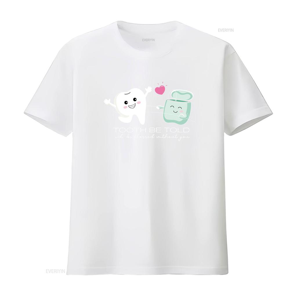 Tooth To Be Told T Shirt Dental Valentine Funny For Dentist Assistants Squad Valentines Clothing vintage Washed streetwear