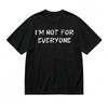 Women's Comfy Breathable Classic T-Shirt I'M NOT FOR EVERYONE Graphic Tee