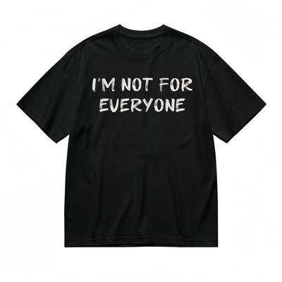 Women's Comfy Breathable Classic T-Shirt I'M NOT FOR EVERYONE Graphic Tee