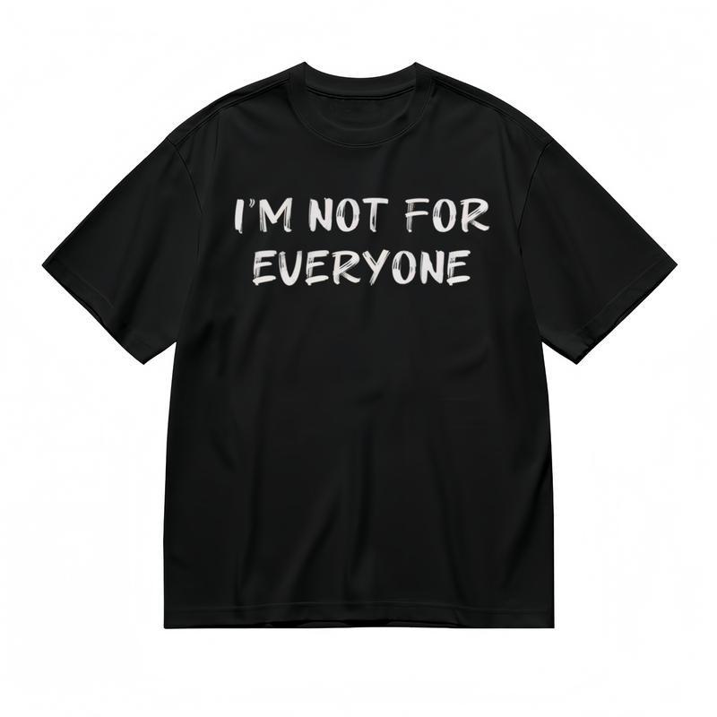 Women's Comfy Breathable Classic T-Shirt I'M NOT FOR EVERYONE Graphic Tee